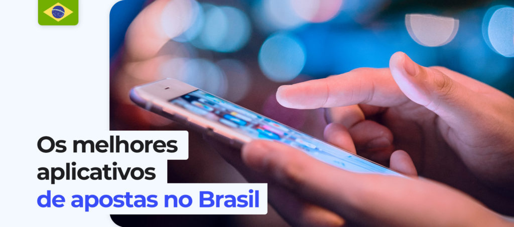 As melhores aplicações de apostas no Brasil