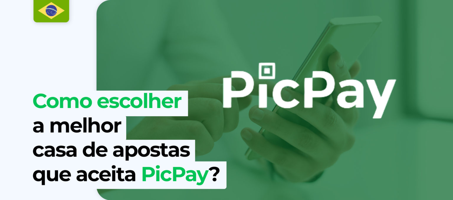 5 casas de apostas que aceitam PicPay para apostas no Brasil 2024