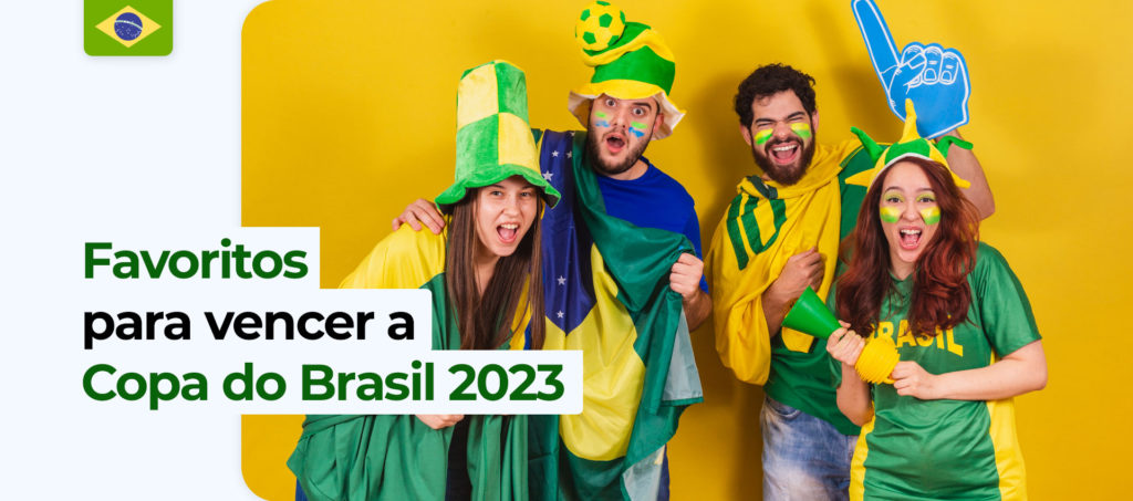 Favoritos para vencer a Copa do Brasil 2023