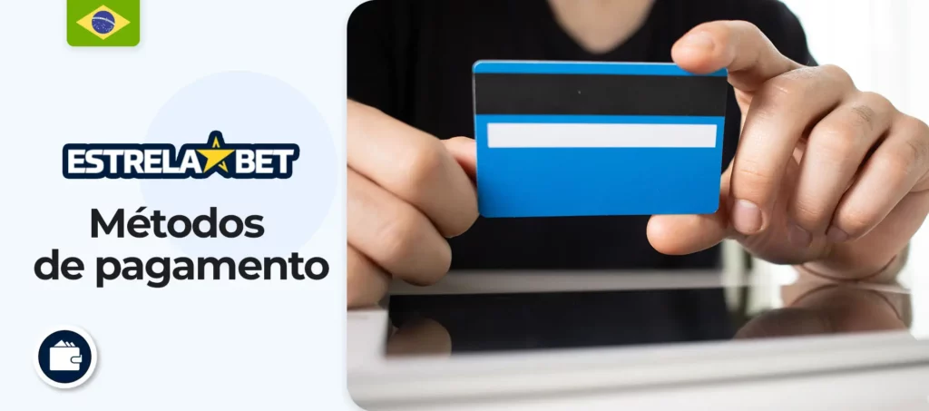 Métodos de pagamento na EstrelaBet no Brasil. Como fazer um depósito no EstrelaBet. 