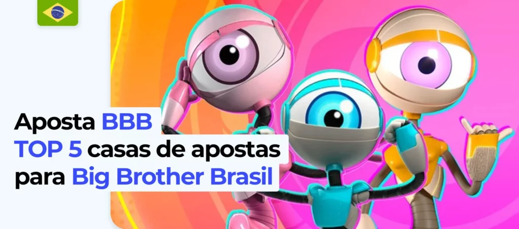 Melhores casas de apostas para apostas no Big Brother Brasil