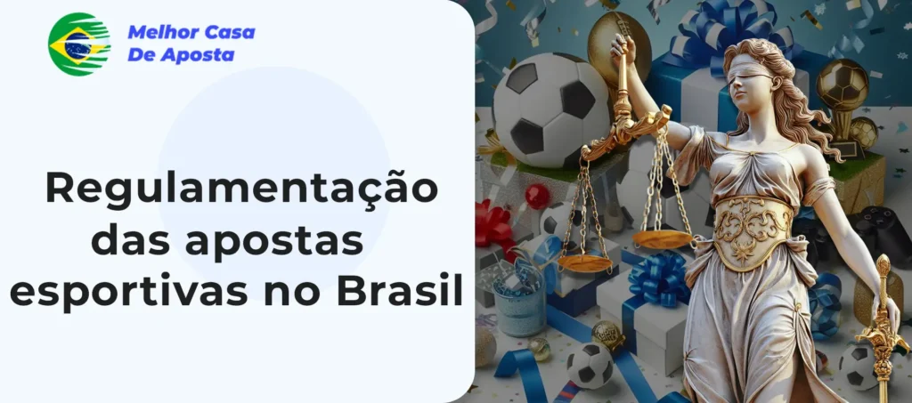 Regulamentação das apostas esportivas no Brasil: A nova era das apostas explicada para você